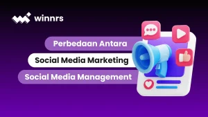 Perbedaan Social Media Marketing vs Social Media Management